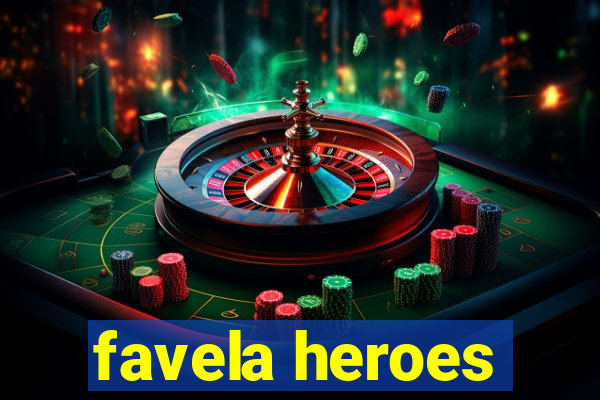 favela heroes